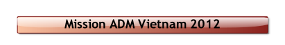 Mission ADM Vietnam 2012.