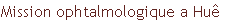 Mission ophtalmologique a Huê